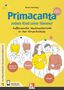 Primacanta 2 - Jedem Kind seine Stimme!, Buch