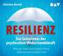 Christina Berndt: Resilienz. Das Geheimnis der psychischen Widerstandskraft, CD,CD,CD,CD