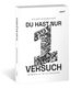 Holger Schumacher: Du hast nur einen Versuch, Buch