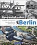 Stefan Högemann: Eisenbahnknoten Berlin, Buch