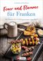 Ina Medick: Feuer und Flamme für Franken, Buch