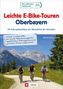 Wilfried Bahnmüller: Leichte E-Bike-Touren Oberbayern, Buch, Buch