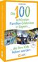 Lisa Bahnmüller: Die 100 schönsten Familien-Erlebnisse in Bayern ... die Ihre Kids lieben werden, Buch