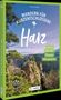 "WANDERN FÜR KURZENTSCHLOSSENE Harz. Spontan unterwegs – 25 geniale Halbtagestouren." Naturbild mit Felsen und Bäumen., Buch