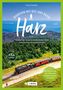 Richard Goedeke: Wandern mit Bus und Bahn Harz, Buch