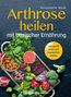 Rosemarie Muth: Arthrose heilen mit basische Ernährung, Buch