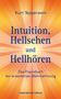Kurt Tepperwein: Intuition, Hellsehen und Hellhören, Buch, Buch