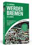 Nina Willborn: 111 Gründe, Werder Bremen zu lieben, Buch