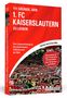 Sebastian Zobel: 111 Gründe, den 1. FC Kaiserslautern zu lieben - Erweiterte Neuausgabe mit 11 Bonusgründen!, Buch