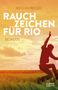 Micha Riegel: Rauchzeichen für Rio, Buch, Buch