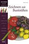 "Zeichnen mit Buntstiften" und "Entdecken Sie Ihre künstlerische Ader". Illustration von Obst und Buntstiften links., Buch