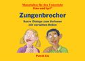 Patrik Eis: Zungenbrecher - Kurze Dialoge zum Vorlesen mit verteilten Rollen, Diverse