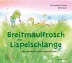 Bernadette Vermeij: Breitmaulfrosch und Lispelschlange, Buch