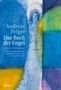 Andreas Felger: Das Buch der Engel, Buch, Buch