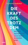 „Die Kraft des Trotzdems“, Tilmann Haberer. Bunte, geschwungene Linien auf dem Cover. Verlag: adeo., Buch