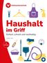 "Haushalt im Griff: Einfach, schnell und nachhaltig." Logo der Verbraucherzentrale, Haushaltsutensilien, 4. Auflage., Buch