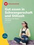„Gut essen in Schwangerschaft und Stillzeit. Das Beste für Mutter und Kind.“ Frau sitzt lächelnd am Boden., Buch