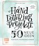 Tanja Cappell: Handlettering Projekte - 50 neue Ideen für Feste, Wohndeko und mehr, Buch