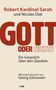 Robert Sarah: Gott oder Nichts, Buch