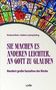 Reinhard Abeln: Sie machen es anderen leichter, an Gott zu glauben, Buch