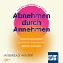 "Abnehmen durch Annehmen" steht groß in der Mitte. Bunte Illustration mit pinkem und orangem Kreis. Autor: Andreas Winter., MP3-CD