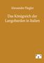 Alexander Flegler: Das Königreich der Langobarden in Italien, Buch