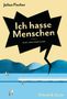 Julius Fischer: Ich hasse Menschen. Eine Abschweifung, Buch, Buch