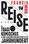 Francis Nenik: Reise durch ein tragikomisches Jahrhundert, Buch