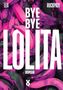 Lea Ruckpaul: Bye Bye Lolita, Buch