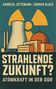 "Strahlende Zukunft? Atomkraft in der DDR". Illustration eines Atomkraftwerks mit Reaktoren und einem Atomzeichen., Buch