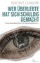 Text: "Hartmut Lehmann. Wer überlebte hat sich schuldig gemacht. Eine Auseinandersetzung mit den Memoiren des E. L." Bild: Ein zerknittertes Auge., Buch