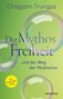 „Der Mythos Freiheit und der Weg der Meditation“ von Chögyam Trungpa, mit Vorwort von Thomas Lempert. Grüner Hintergrund mit Seifenblasen., Buch