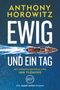 Anthony Horowitz: James Bond: Ewig und ein Tag, Buch