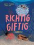 "RICHTIG GIFTIG" in großer, rosa Schrift. Ein Kugelfisch und Meereslebewesen vor blauem Hintergrund, darunter Autorenname und Verlag., Buch