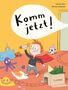 Text: "Komm jetzt!" 
Ein Kind mit rotem Umhang hebt eine Rakete hoch, umgeben von Spielzeug., Buch