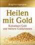 Brigitte Hamann: Heilen mit Gold, Buch