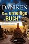 Erich Däniken: Das unheilige Buch, Buch, Buch