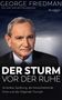 George Friedman: George Friedman: Der Sturm vor der Ruhe, Buch, Buch