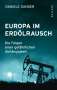 Daniele Ganser: Europa im Erdölrausch, Buch