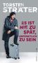 Torsten Sträter (geb. 1966): Es ist nie zu spät, unpünktlich zu sein, Buch