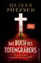 Oliver Pötzsch: Das Buch des Totengräbers, Buch