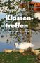 Text: "Ansgar Walk, Klassentreffen, Fünfundsiebzig Jahre nach dem Abitur, PENDRAGON". Eine Ente mit Küken steht am Wasser., Buch