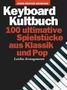 Hans-Günter Heumann: Keyboard Kultbuch - 100 ultimative Spielstücke aus Klassik & Pop, Noten, Noten