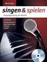 Singen & Spielen - Songbegleitung am Klavier, m. MP3-CD, Noten