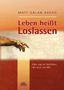 Matt Galan Abend: Leben heißt Loslassen, Buch
