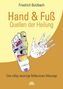 Friedrich Butzbach: Hand & Fuß - Quellen der Heilung, Buch, Buch
