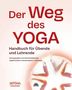Herausgegeben vom Berufsverband der Yogalehrenden in Deutschland (BDYoga): Der Weg des Yoga, Buch, Buch