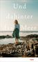 Laura Spence-Ash: Und dahinter das Meer, Buch