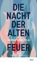 Hanna Meretoja: Die Nacht der alten Feuer, Buch