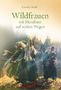 Text: „Cambra Skadé. Wildfrauen mit Herzfeuer auf weisen Wegen. Arun.“ Drei Frauen tanzen in einem Wald., Buch